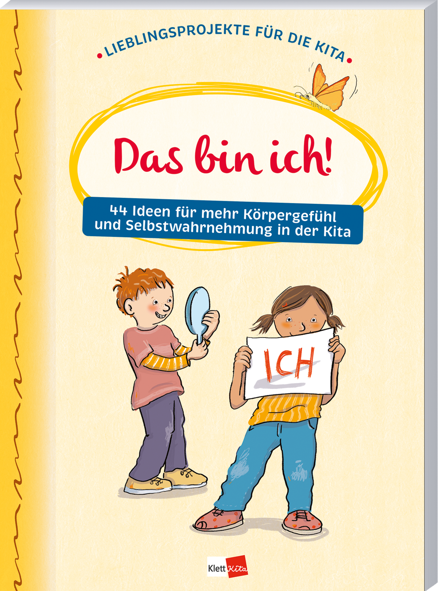 Das bin ich! 44 Ideen für mehr Körpergefühl und Selbstwahrnehmung in